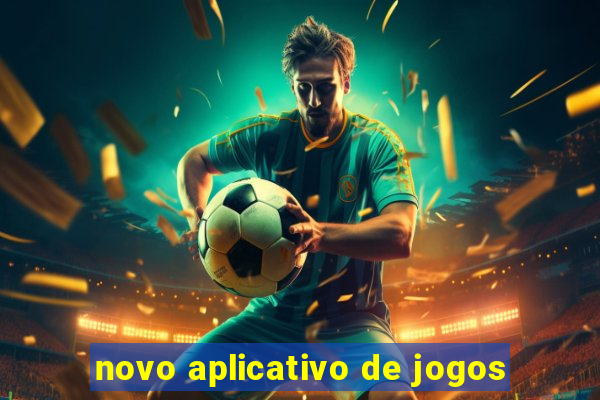 novo aplicativo de jogos